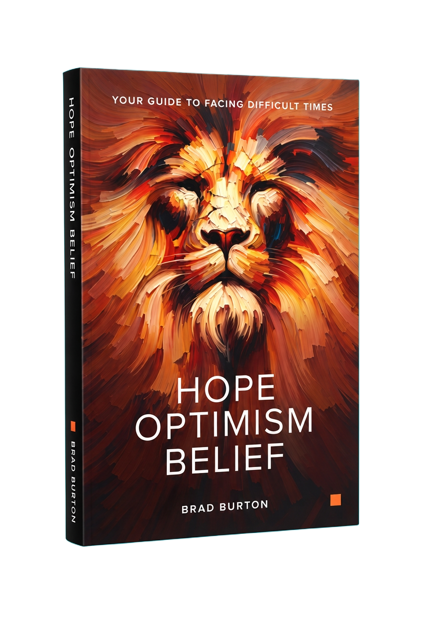 Hope. Optimism. Belief. by Brad Burton - book cover with a lion's face in fiery orange tones